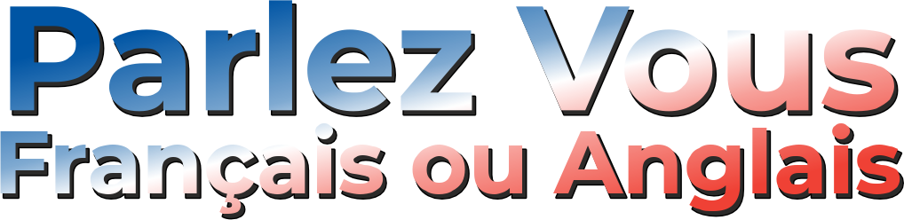 Parlez Vous Français ou Anglais